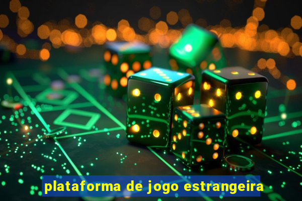 plataforma de jogo estrangeira